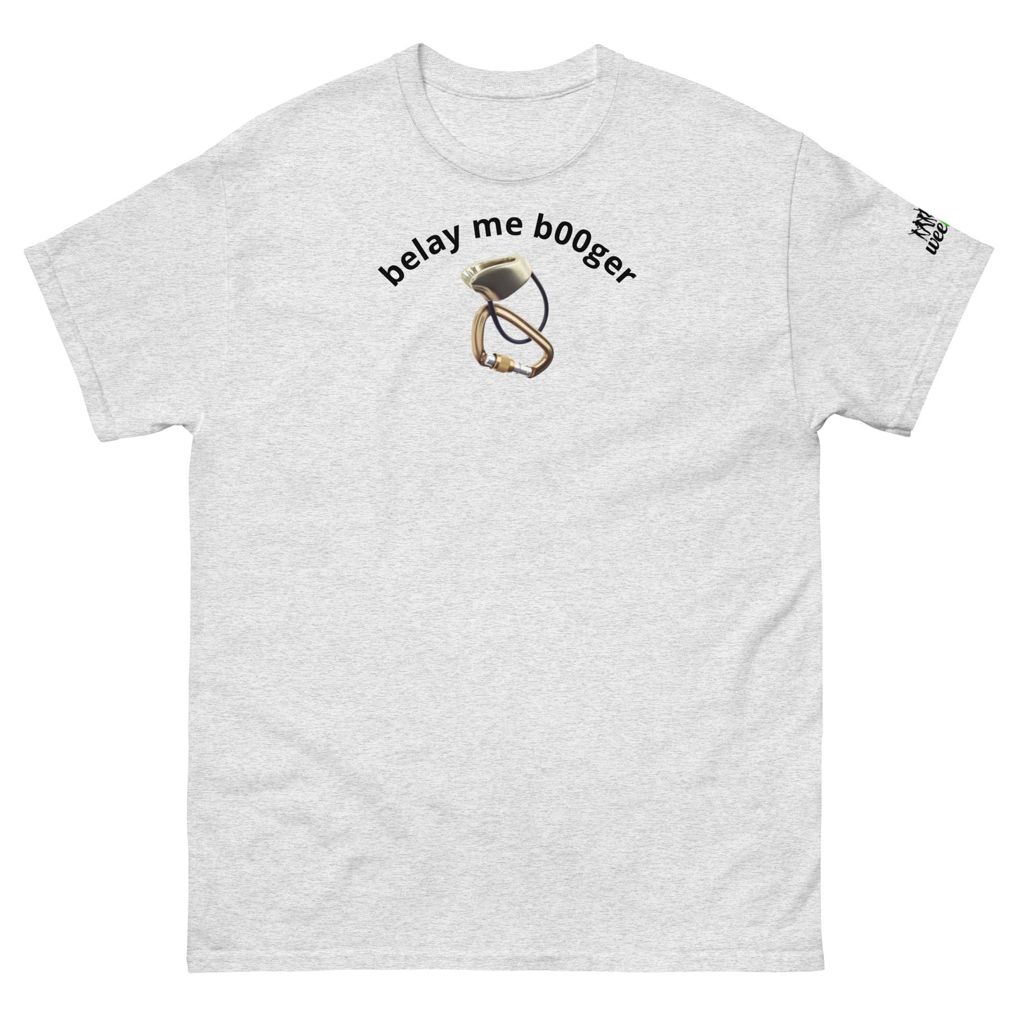 'belay me b00ger' t-shirt with rock climbing graphic. Mountaineer unisex classic fit.