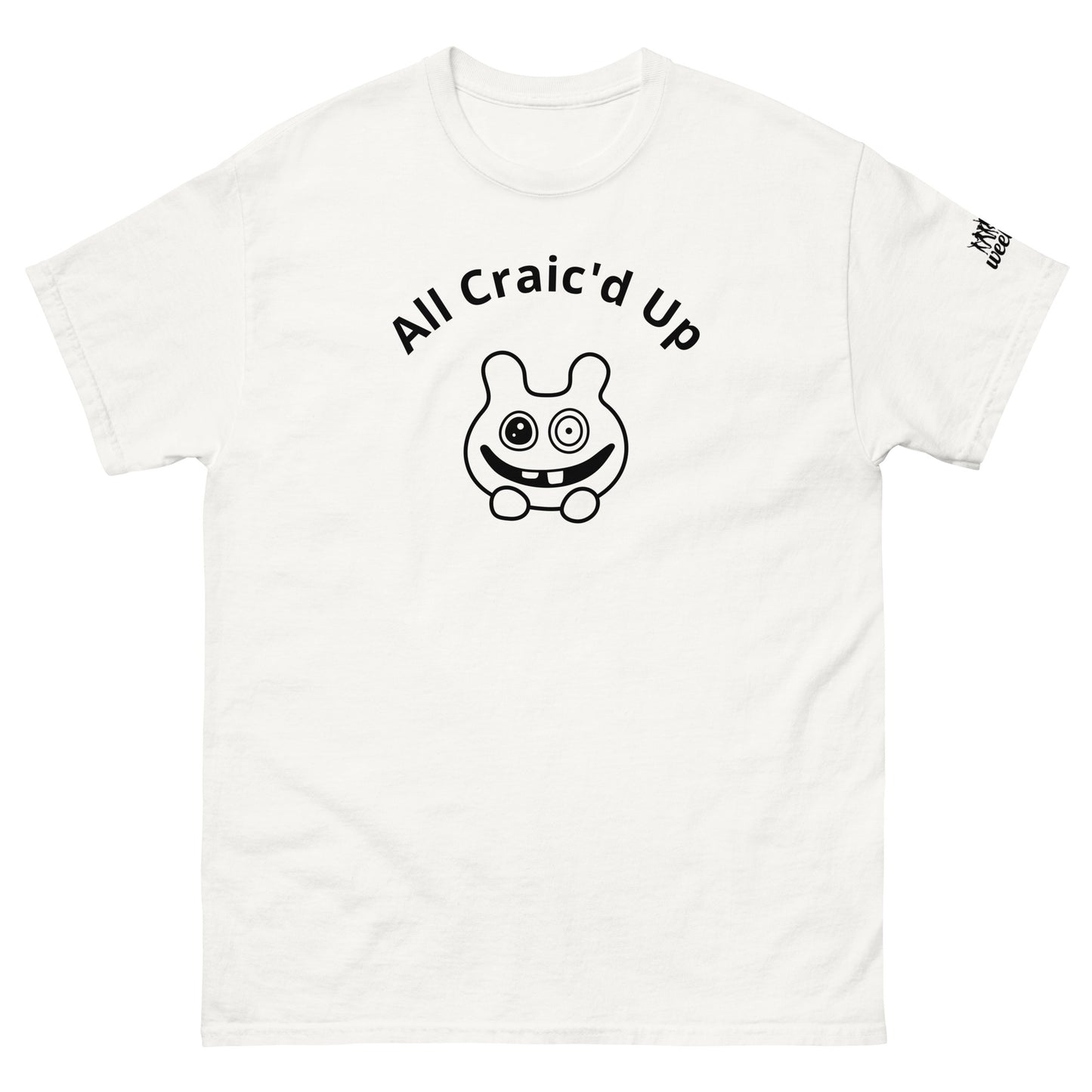 All Craic'd Up wee b00ger Unisex Classic Tee - 100% Cotton with Taped Neck and Double Seams - Structured Fit with Tubular Fabric - Perfect for St. Patrick's Day Celebrations and Irish-Themed Parties - wee b00gie