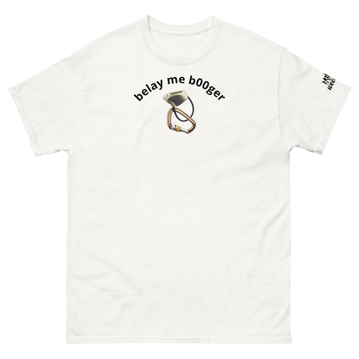 Unisex Classic Tee - Premium Cotton Blend with Classic Fit in White - Comfortable Regular Fit with Short Sleeves - Perfect for Climbing Adventures, Mountaineering and Rock Climbing featuring the words belay me b00ger and a Belay Device image - wee b00gie store
