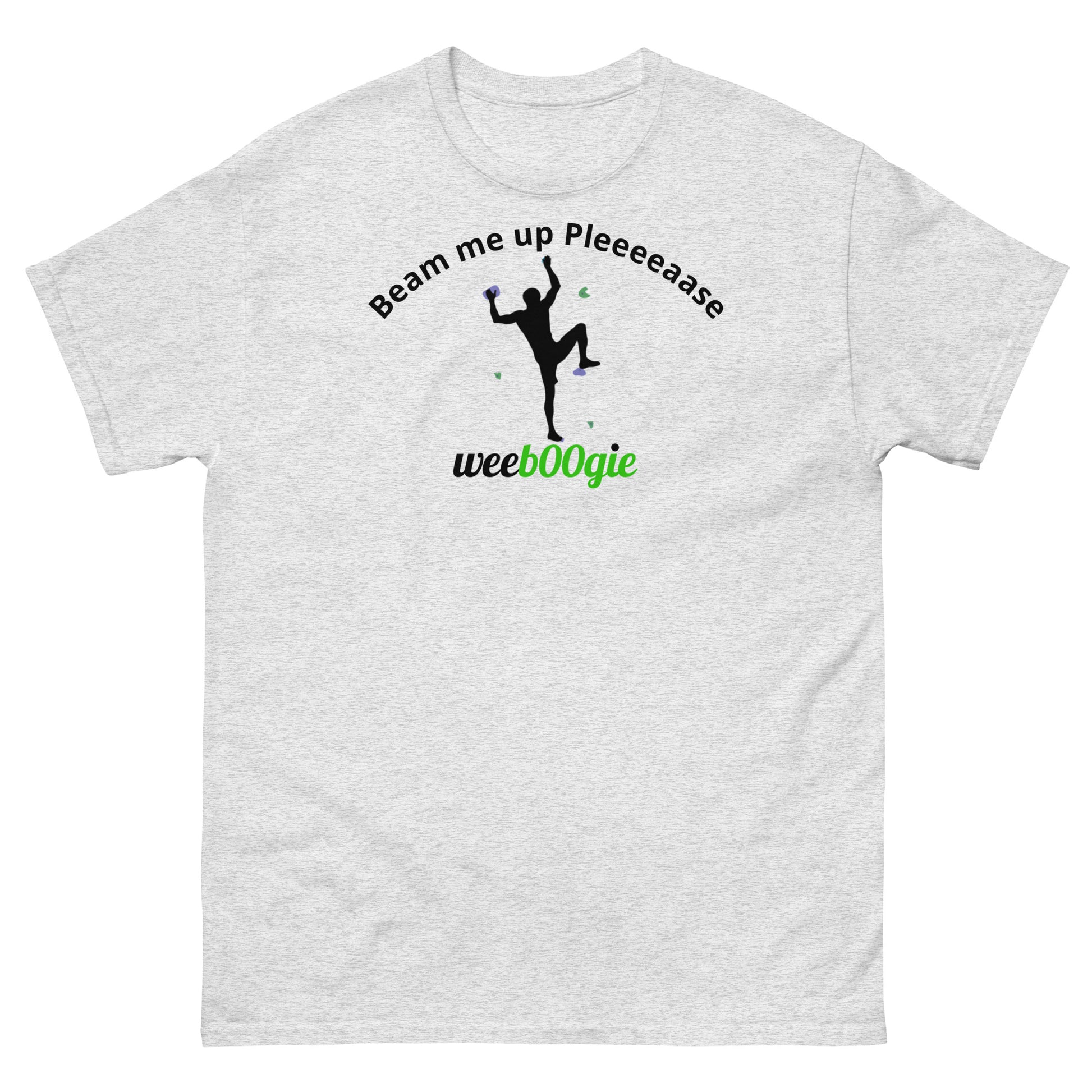 Beam me up Pleeeaase Rock Climbers wee b00gie Unisex Classic Tee
