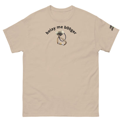 'belay me b00ger' t-shirt with rock climbing graphic.  Mountaineer unisex classic fit.