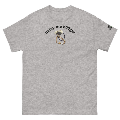 'belay me b00ger' t-shirt with rock climbing graphic.  Mountaineer unisex classic fit.